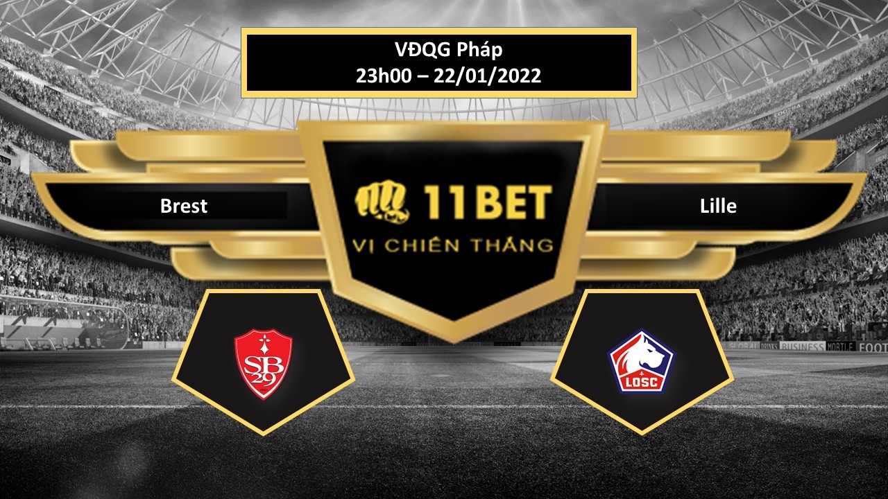 11BET Tip bóng đá  Brest vs Lille , hôm nay 22/01/2022