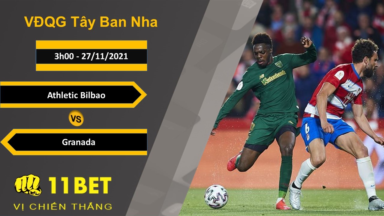 11BET Soi kèo Athletic Bilbao vs Granada, 3h00, 27/11/2021