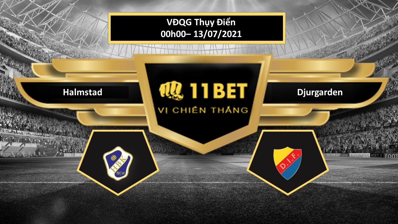 11BET Tip bóng đá Halmstad vs Djurgarden   , hôm nay 13/07/2021