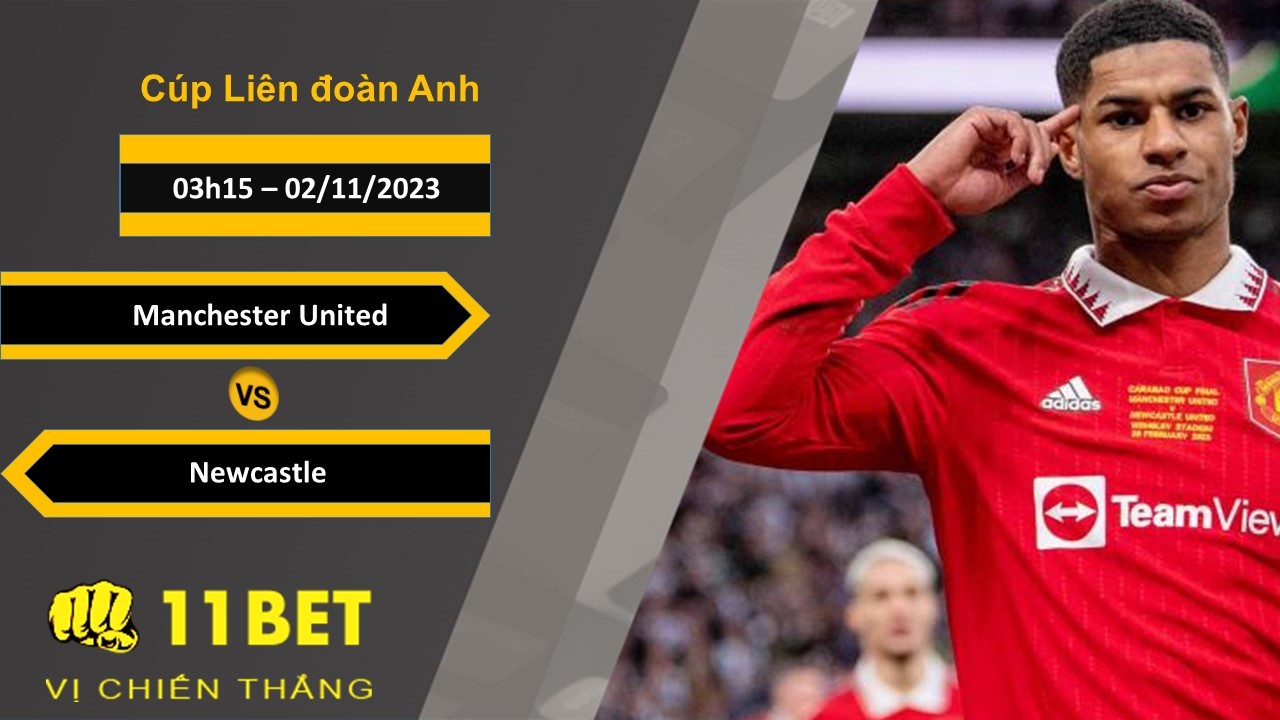 11BET Soi kèo Manchester United vs Newcastle, 03h15, 02/11/2023