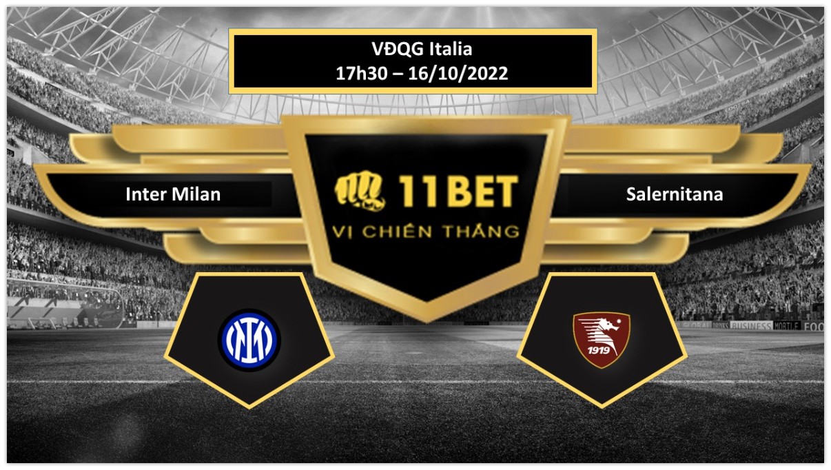 11BET Tip bóng đá Inter Milan vs Salernitana , hôm nay 16/10/2022