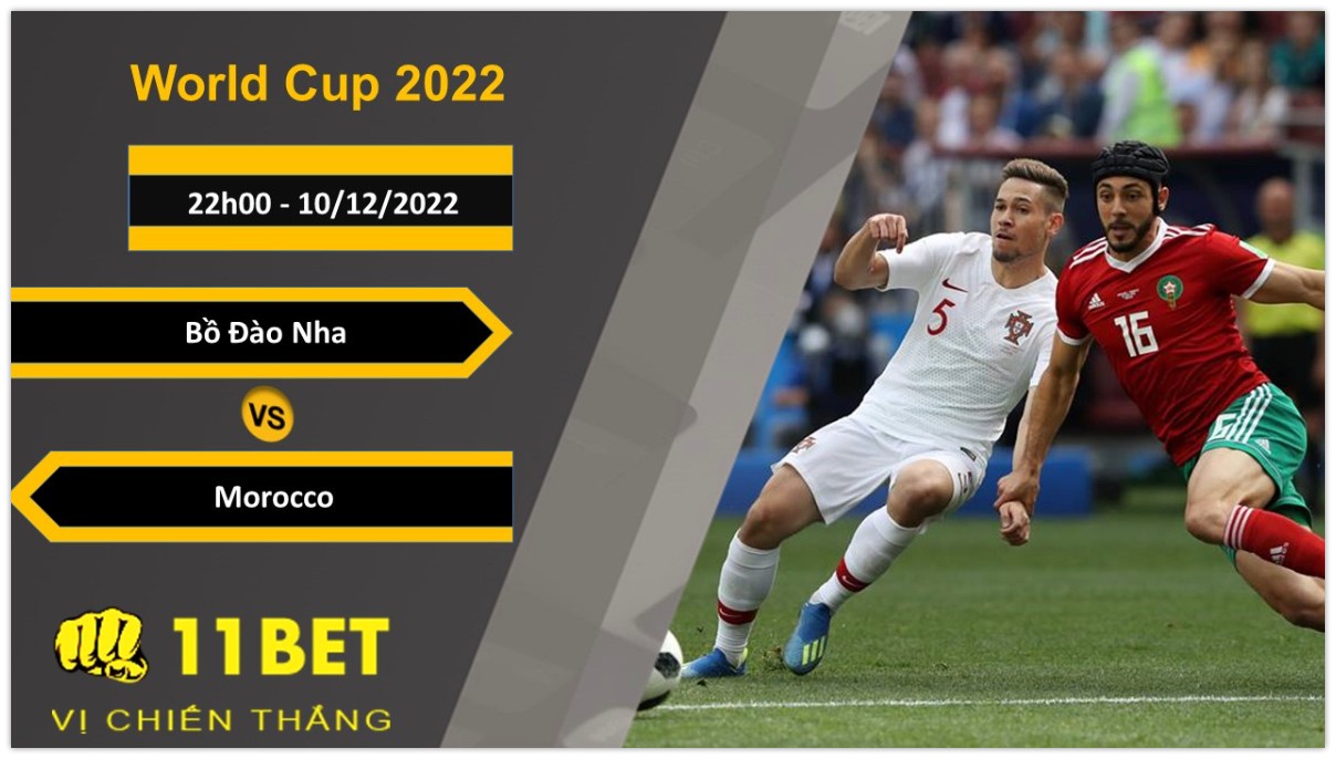 11BET Soi kèo Bồ Đào Nha vs Morocco, 22h00, 10/12/2022