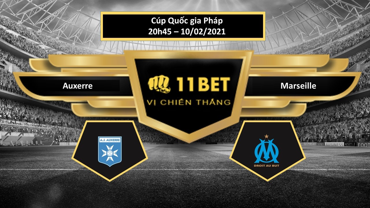 11BET Tip bóng đá  Auxerre vs Marseille  , hôm nay 10/02/2021