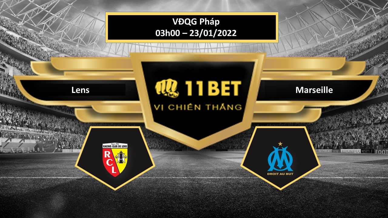 11BET Tip bóng đá  Lens vs Marseille  , hôm nay 23/01/2022