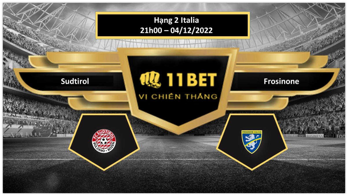 11BET Tip bóng đá Sudtirol vs Frosinone, hôm nay 04/12/2022
