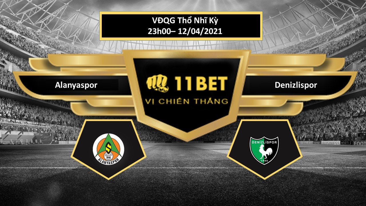 11BET Tip bóng đá  Alanyaspor vs Denizlispor , hôm nay 12/04/2021