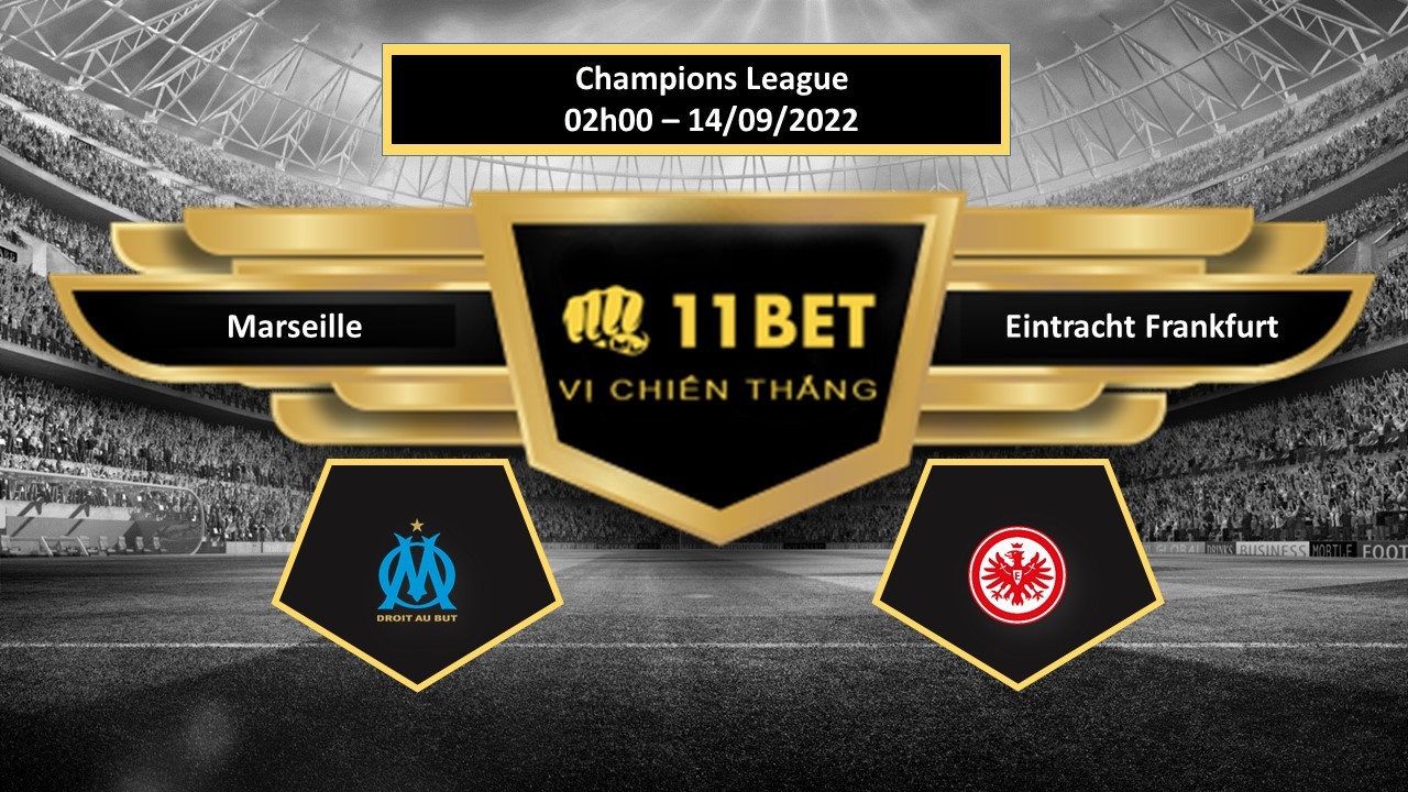 11BET Tip bóng đá    Marseille vs Eintracht Frankfurt, hôm nay 14/09/2022